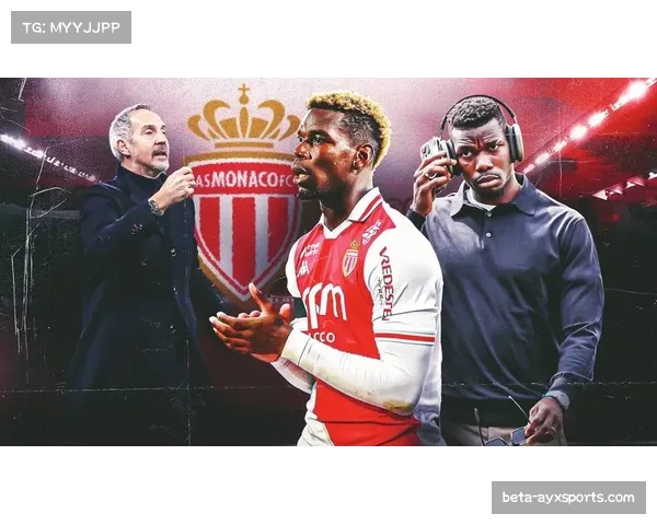 摩纳哥主帅透露博格巴状态良好，或将在对阵巴黎FC时复出